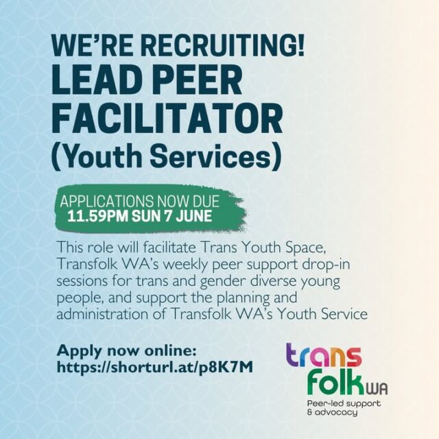 Application date for the Lead Peer Facilitator position at TransFolk WA has been extended! 

For more information on how to apply, visit:
https://transfolkwa.org.au/news/hiring-lead-facilitator