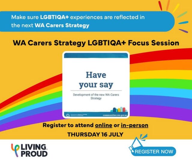 Calling all LGBTIQA+ carers! We want to make sure LGBTIQA+ experiences are reflected in the next WA Carers Strategy! 🌈

The next WA Carers Strategy Development is being led by the honourable Dr Katrina Stratton who will be co- facilitating the LGBTIQA+ Focus Session with the Department of Communities and Living Proud. 🌈

Carers, community members, and service providers are invited to share your experiences and have a say in a whole-of-government approach. 

Register today to attend ONLINE or IN-PERSON.

📅SESSION: Thursday 16 July  2pm - 4pm 
👉 REGISTER: https://docsm.au/4tH8Pjq

@drkatrinastrattonmla @communities_wa