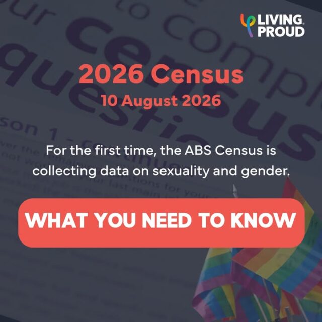 For the first time, the ABS Census is collecting data related to the LGBTQA+ community in Australia. So what do you need to know? 

There are three new questions in the 2026 Census. For people aged 16 years and older, the Census now includes questions about:
🌈Sexual orientation
🌈Gender
🌈Sex recorded at birth

This information will help build a better picture of LGBTQA+ people in Australia, their needs and what services are required.

For anyone who wants to complete a Census separately from your household, call the Census Contact Centre on 1800 181 227 to receive a Census number for the online form.

Complete the Census online by TUES 11 AUG 2026 at start.census.abs.gov.au

 #lgbtiqa #census2026 #census2026LGBTQA