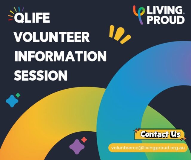 🌈 Join our QLife Volunteer Peer Support Team!
 
Living Proud is hosting a QLife Volunteer Information Session for community interested in becoming a QLife Volunteer Peer Supporter.
 
This session is a great opportunity to learn more about the QLife service and what’s involved in becoming a volunteer.
 
📅 Thursday, 12 November 
⏰ 6:00pm - 7:30pm 
📍 Details will be emailed once your registration is confirmed.
 
Interested in volunteering? Register Here! QLife Volunteer Information Session Registration
 
For more information, contact volunteerco@livingproud.org.au
 
#QLife #LivingProud #LGBTQIA #PeerSupport
